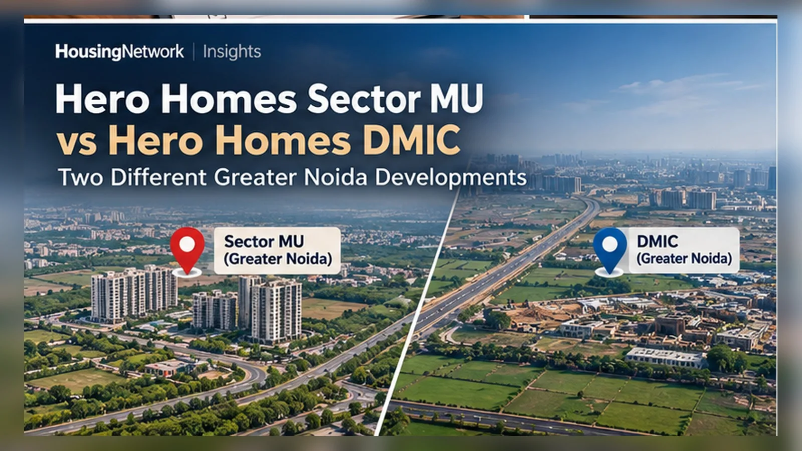 Comparison visual showing Hero Homes Sector MU and the separate Hero Homes DMIC Greater Noida development as two distinct projects.